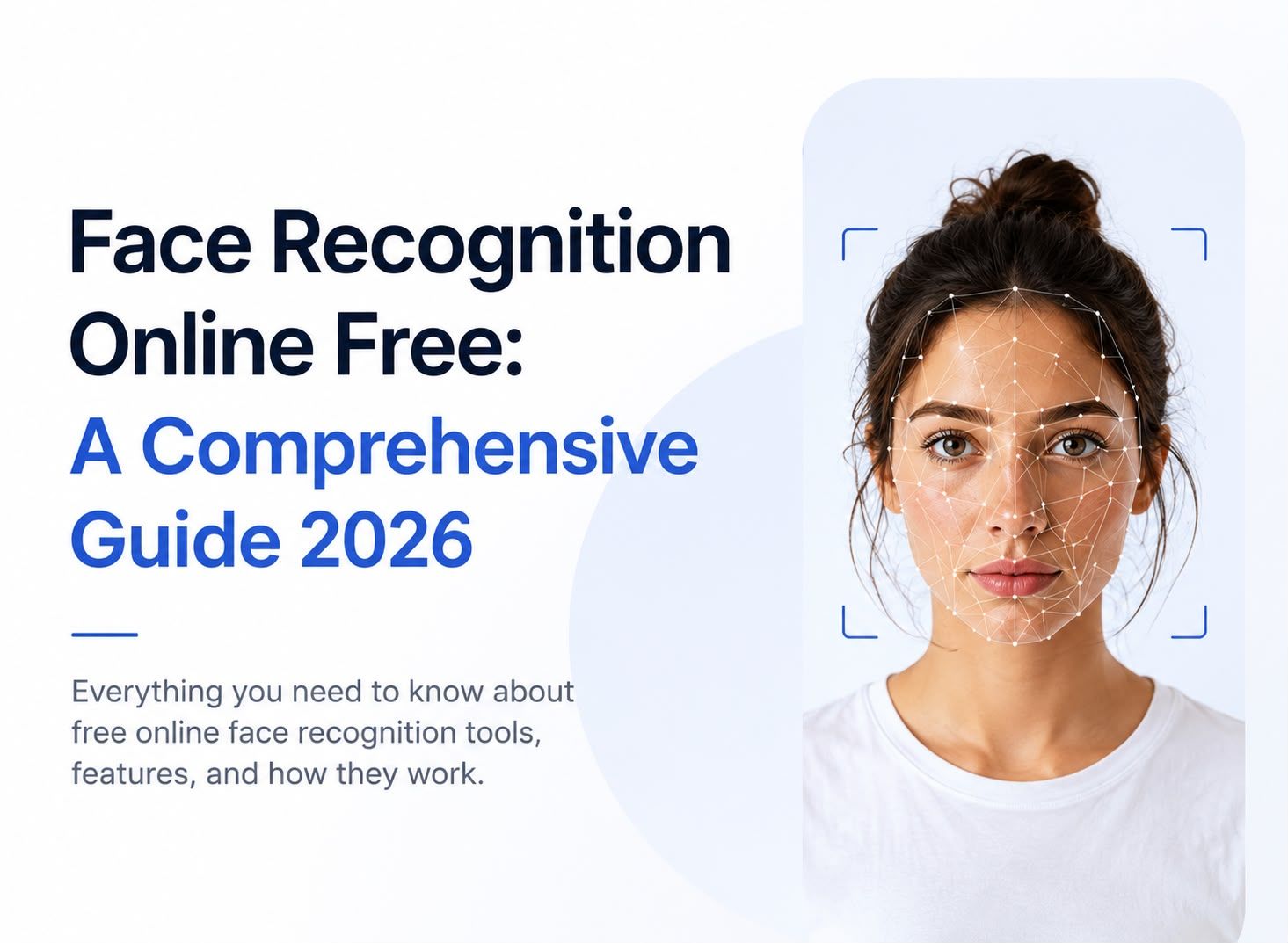 Face Recognition Online Free: A Comprehensive Guide to AI Face Recognition in 2026