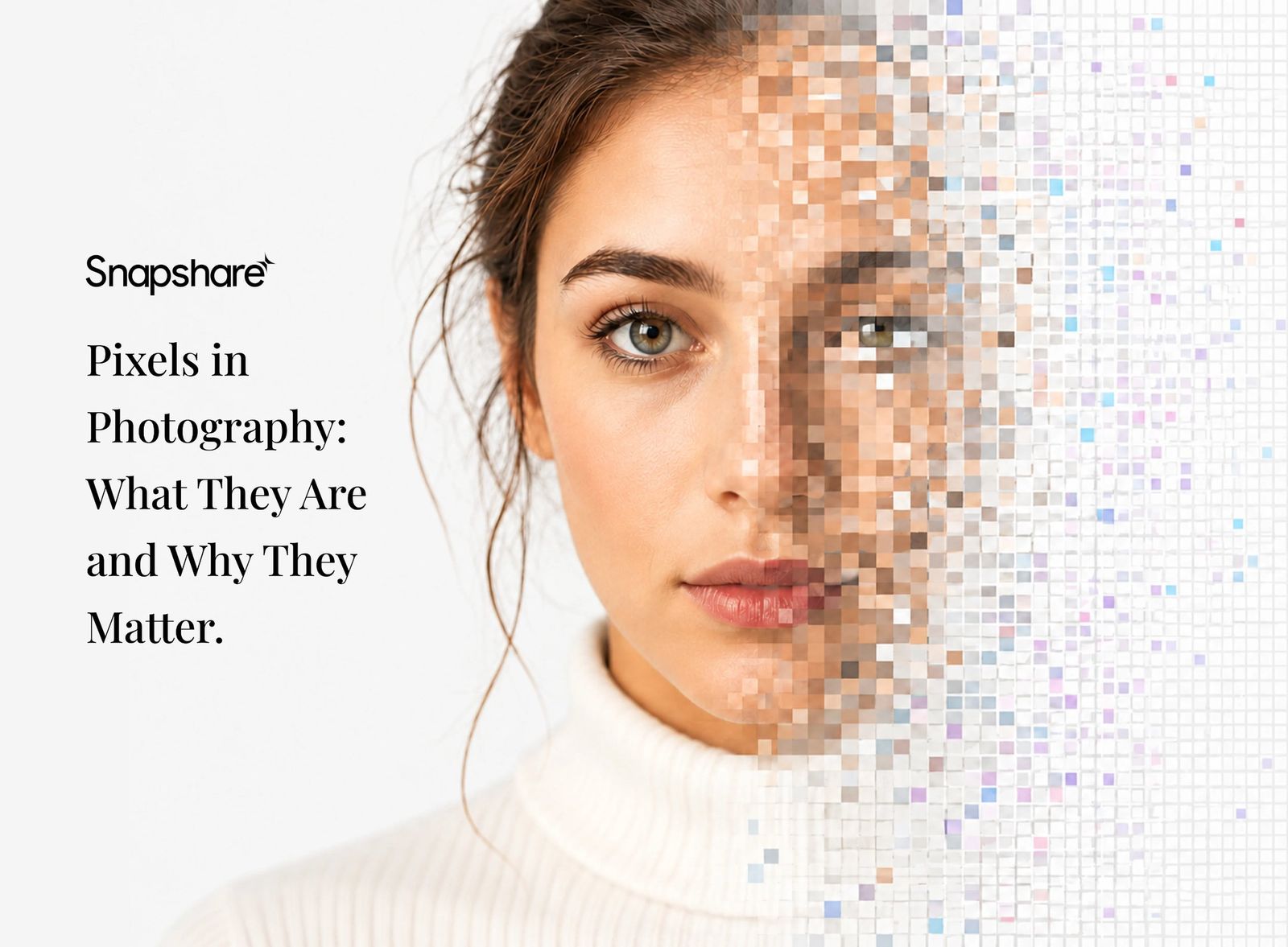 Pixels in Photography: What They Are and Why They Matter